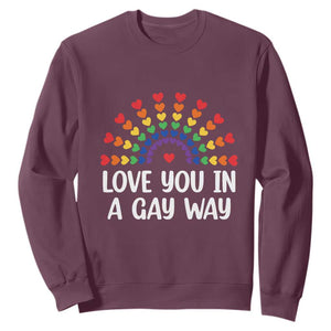 Funny Valentine's Day LGBT Sweatshirt Love You In A Gay Way Rainbow Hearts TS11 Maroon Print Your Wear