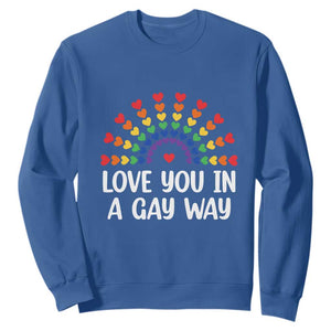 Funny Valentine's Day LGBT Sweatshirt Love You In A Gay Way Rainbow Hearts TS11 Royal Blue Print Your Wear