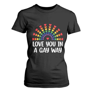 Funny Valentine's Day LGBT T Shirt For Women Love You In A Gay Way Rainbow Hearts TS11 Black Print Your Wear