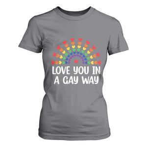 Funny Valentine's Day LGBT T Shirt For Women Love You In A Gay Way Rainbow Hearts TS11 Charcoal Print Your Wear