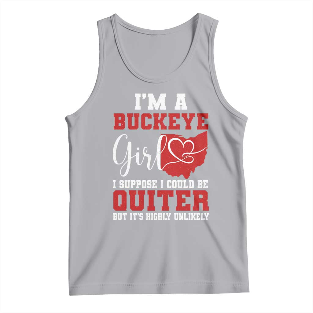 I Am A Buckeye Girl I Suppose I Could Be Quieter Tank Top Ohio State TS11 Athletic Heather Print Your Wear