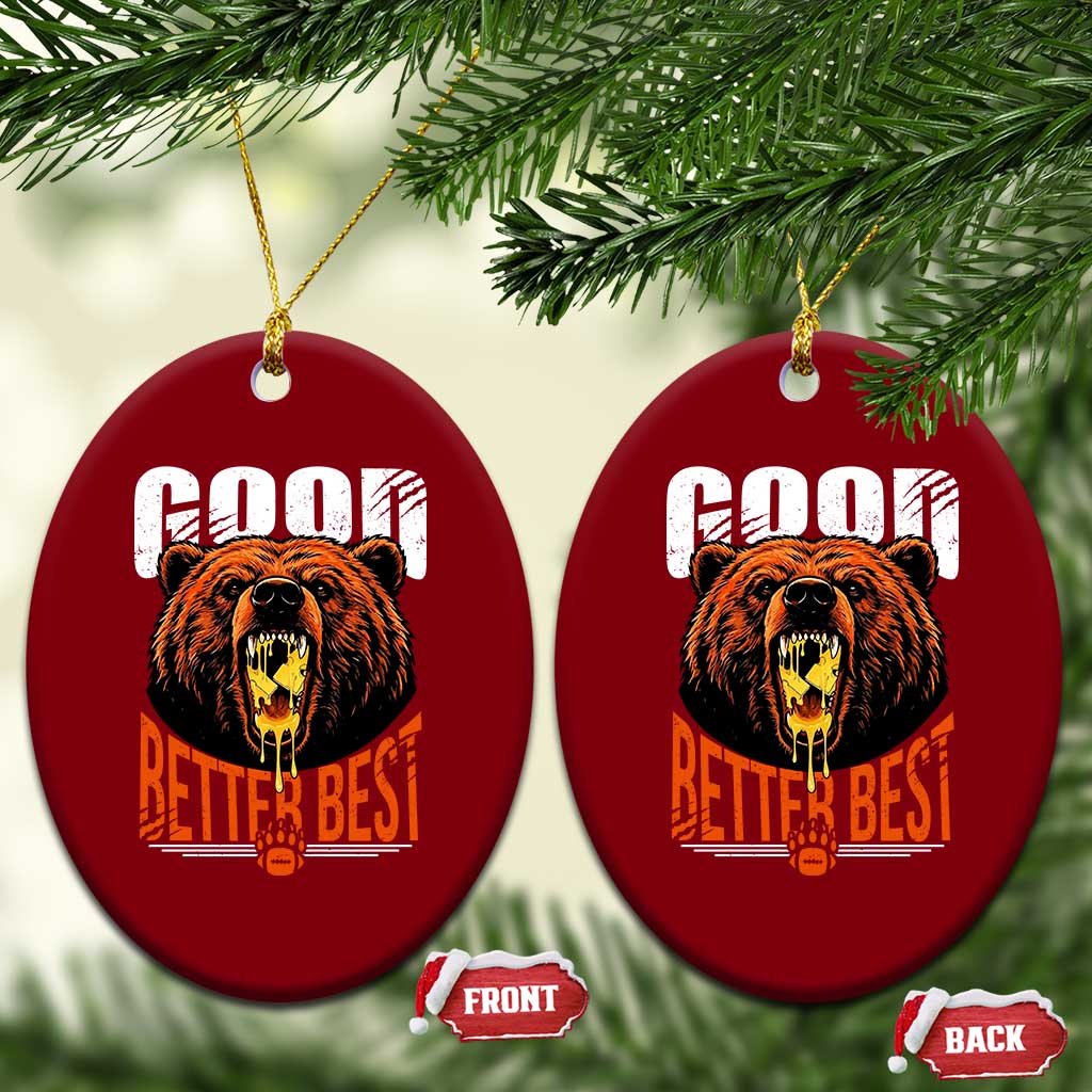 Funny Good Better Best Ceramic Ornament BR Eating Cheese CFB Football Fans TS11 Print Your Wear
