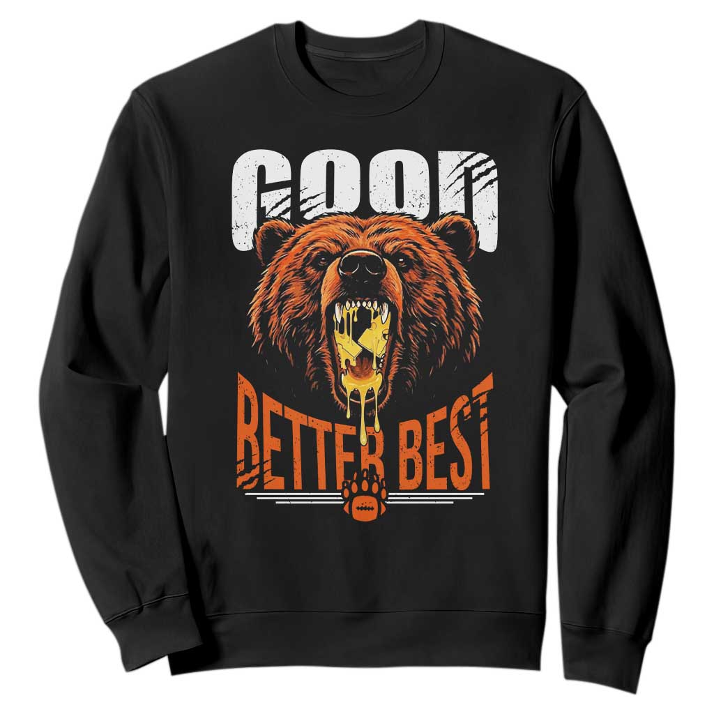 Funny Good Better Best Sweatshirt BR Eating Cheese CFB Football Fans TS11 Black Print Your Wear