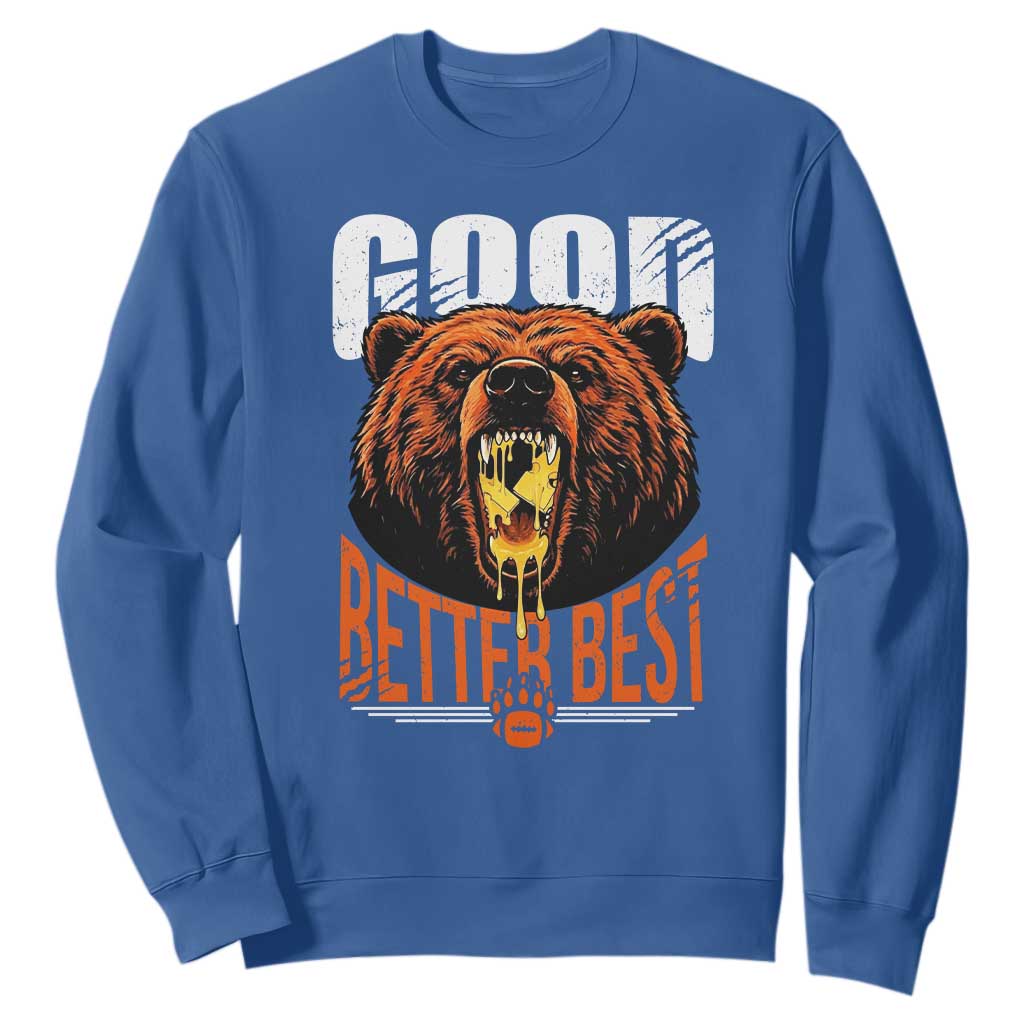 Funny Good Better Best Sweatshirt BR Eating Cheese CFB Football Fans TS11 Royal Blue Print Your Wear