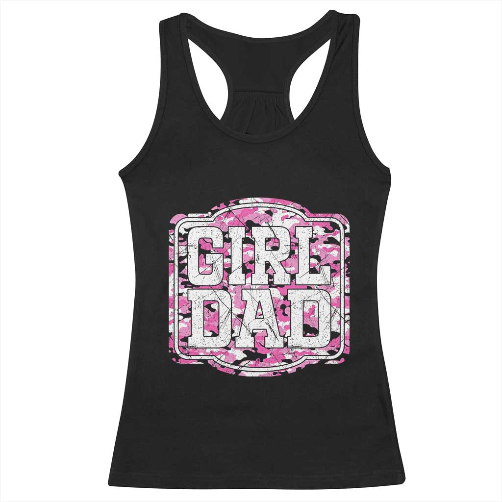 Girl Dad Racerback Tank Top Pink Camo Hunting Daddy Father's Day TS11 Black Print Your Wear