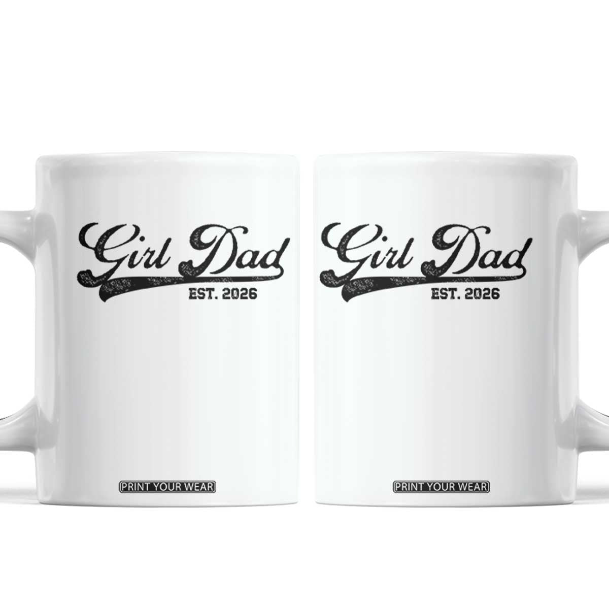 Girl Dad Est 2026 Coffee Mug Dad Of Girl 2026 Baby Announcement TS11 White Print Your Wear