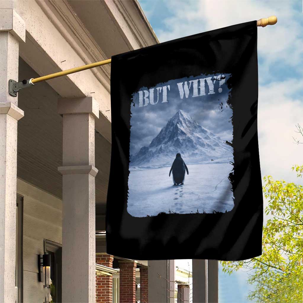 Nihilist Penguin But Why Garden Flag Snow Mountains Motivational Penguin Meme TS11 Print Your Wear