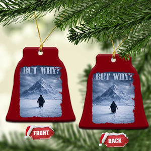 Nihilist Penguin But Why Ceramic Ornament Snow Mountains Motivational Penguin Meme TS11 Print Your Wear