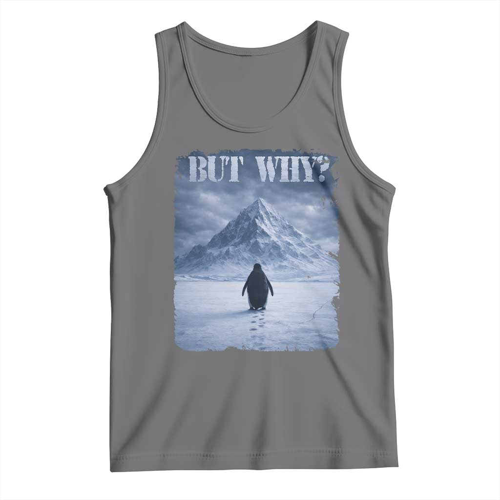 Nihilist Penguin But Why Tank Top Snow Mountains Motivational Penguin Meme TS11 Black Heather Print Your Wear
