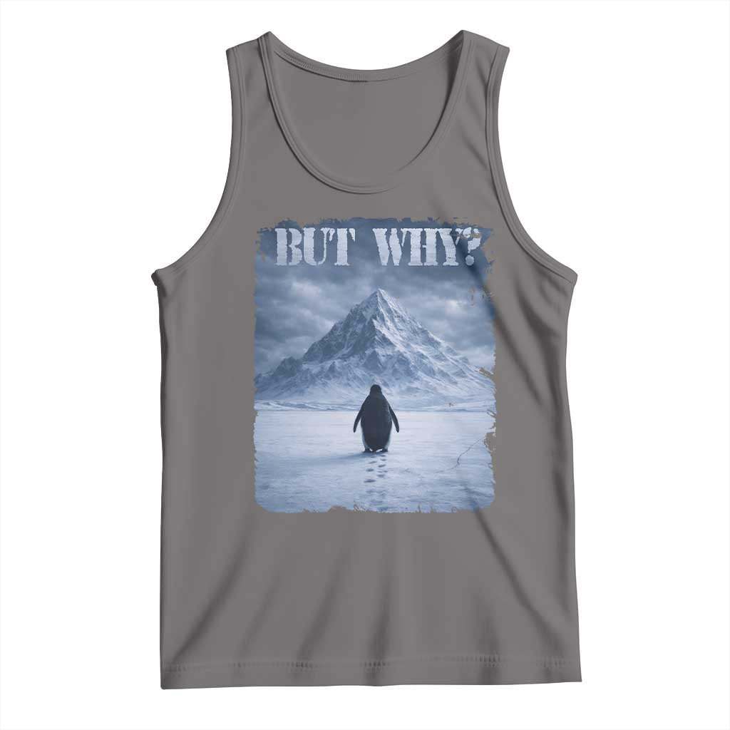 Nihilist Penguin But Why Tank Top Snow Mountains Motivational Penguin Meme TS11 Deep Heather Print Your Wear
