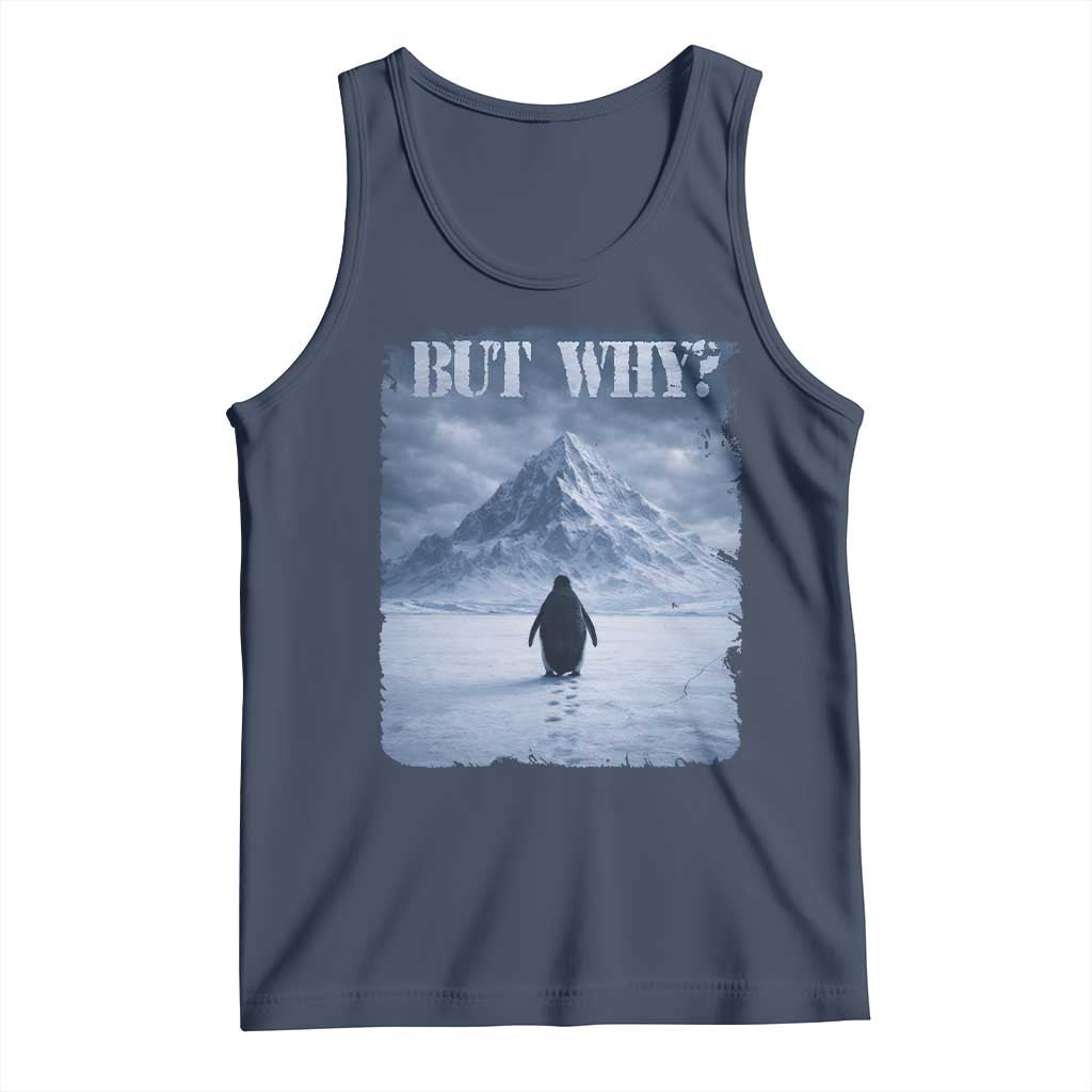 Nihilist Penguin But Why Tank Top Snow Mountains Motivational Penguin Meme TS11 Navy Print Your Wear