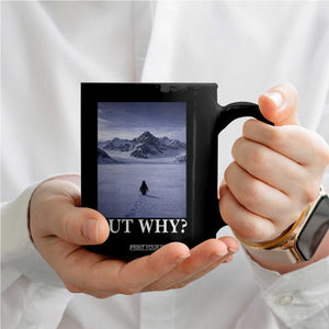 Nihilist Penguin But Why Coffee Mug Lone Penguin Walking Toward Mountain Meme TS11 Print Your Wear