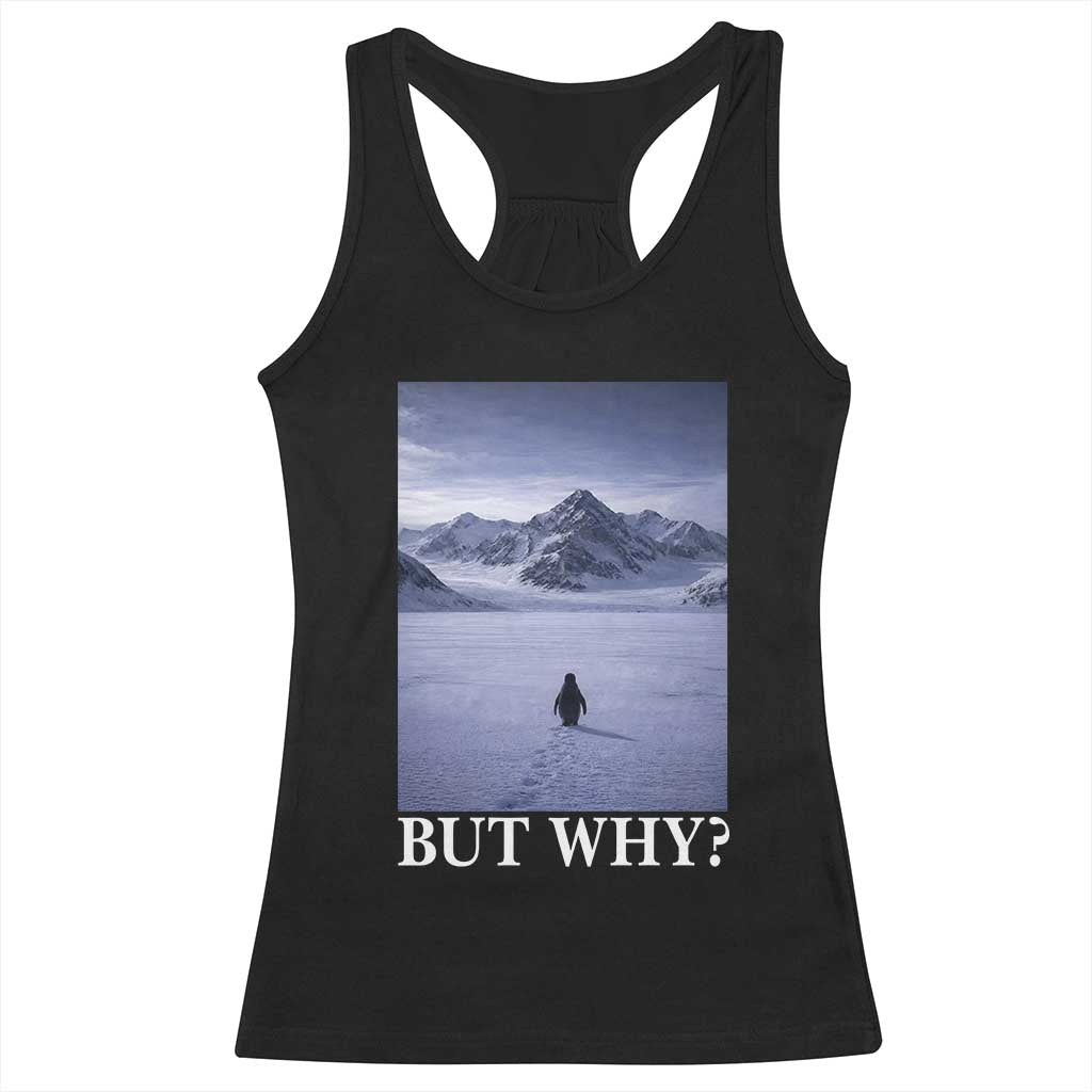 Nihilist Penguin But Why Racerback Tank Top Lone Penguin Walking Toward Mountain Meme TS11 Black Print Your Wear