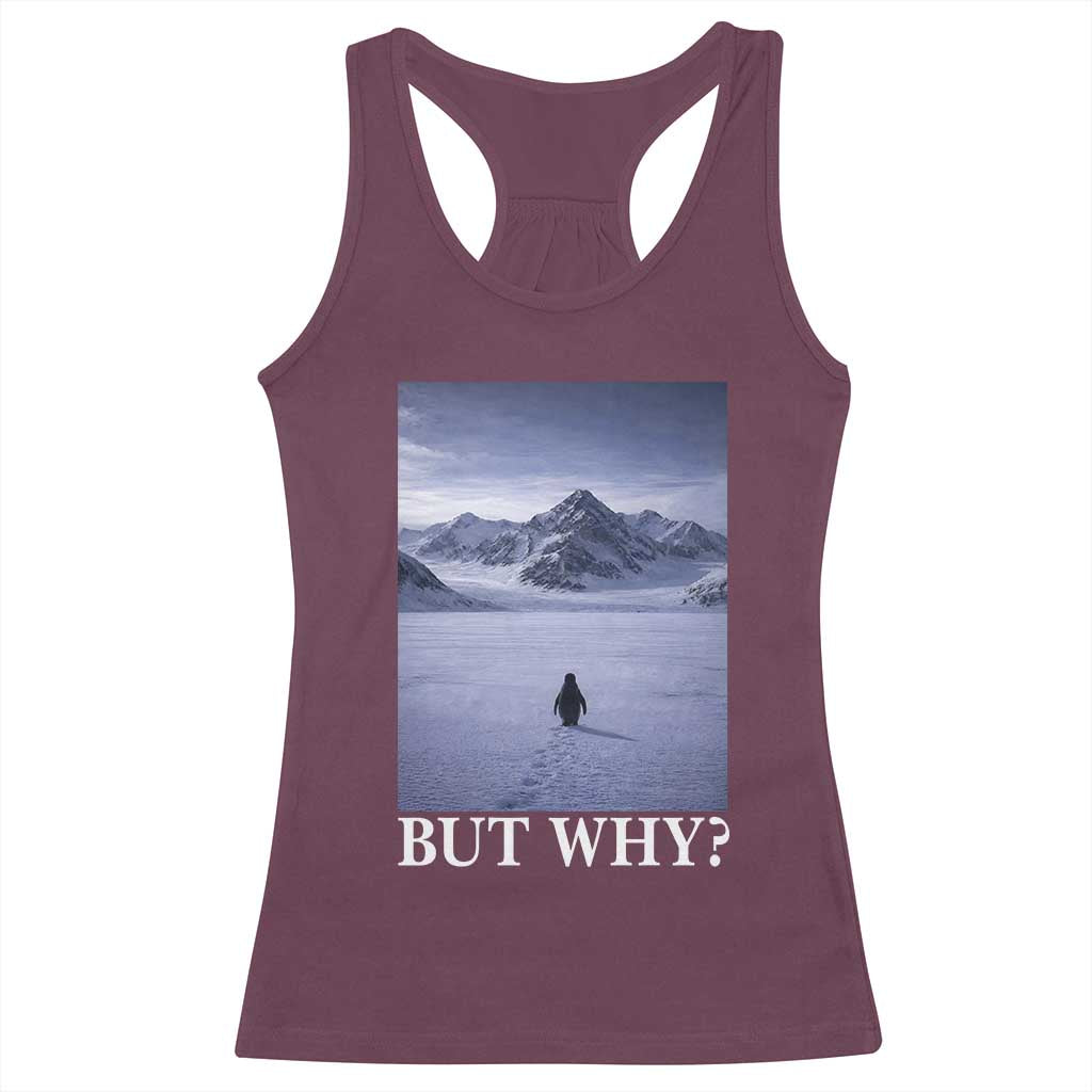 Nihilist Penguin But Why Racerback Tank Top Lone Penguin Walking Toward Mountain Meme TS11 Maroon Print Your Wear