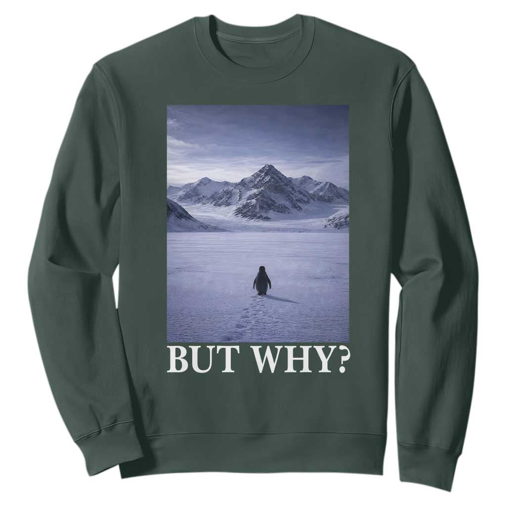 Nihilist Penguin But Why Sweatshirt Lone Penguin Walking Toward Mountain Meme TS11 Dark Forest Green Print Your Wear