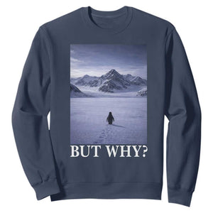 Nihilist Penguin But Why Sweatshirt Lone Penguin Walking Toward Mountain Meme TS11 Navy Print Your Wear