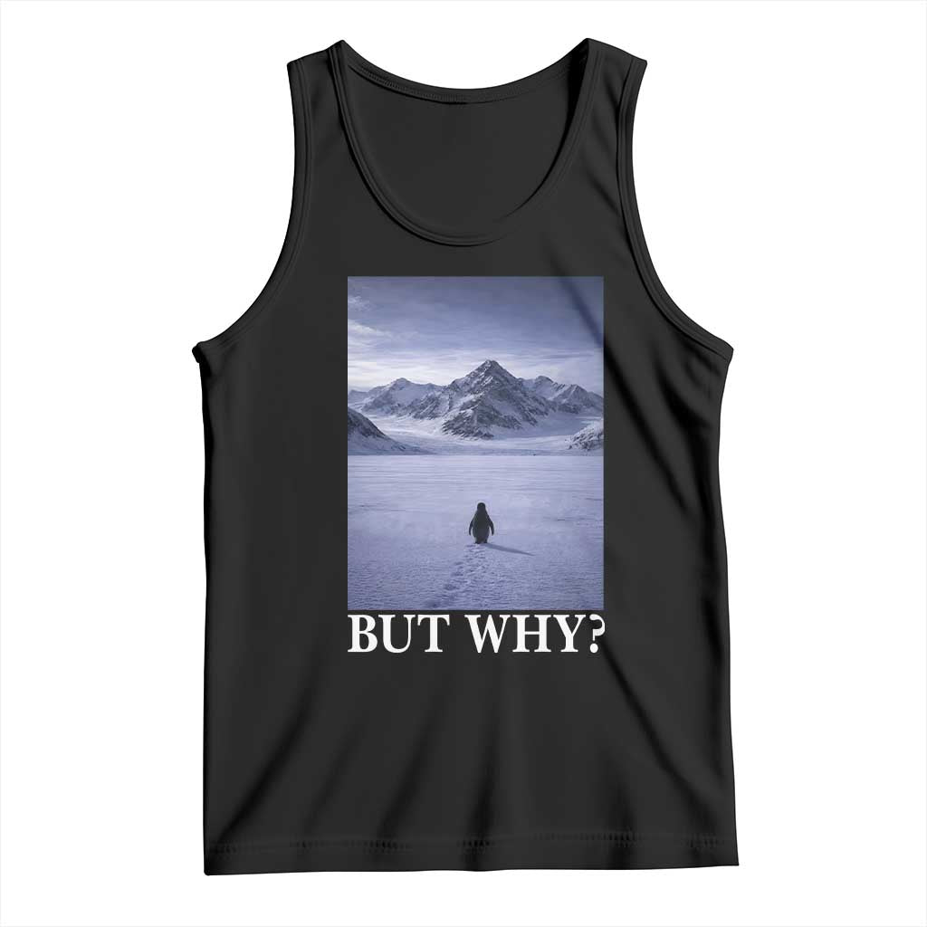 Nihilist Penguin But Why Tank Top Lone Penguin Walking Toward Mountain Meme TS11 Black Print Your Wear