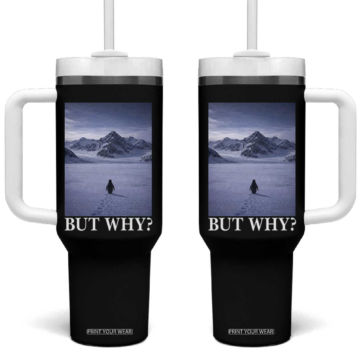 Nihilist Penguin But Why Tumbler With Handle Lone Penguin Walking Toward Mountain Meme TS11 One Size: 40 oz Black Print Your Wear