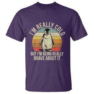 I Am Really Cold But I'm Being Really Brave About It T Shirt Funny Penguin TS11 Purple Print Your Wear