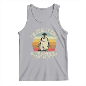 I Am Really Cold But I'm Being Really Brave About It Tank Top Funny Penguin TS11 Athletic Heather Print Your Wear
