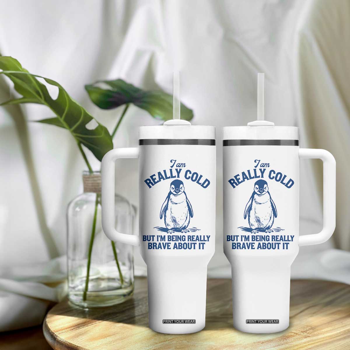 I Am Really Cold But I'm Being Really Brave About It Penguin Tumbler With Handle TS11 Print Your Wear
