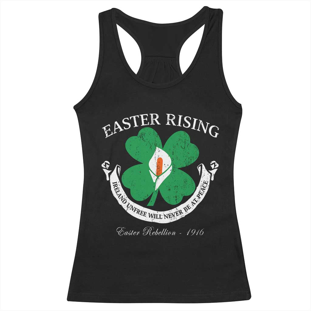Easter Rising Racerback Tank Top Ireland Unfree Will Never Be At Peace 1916 Irish Rebellions TS11 Black Print Your Wear