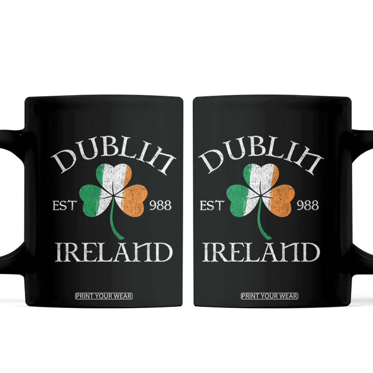 Dublin Ireland Est 988 Coffee Mug St Patricks Day Shamrock Leaf TS11 Black Print Your Wear