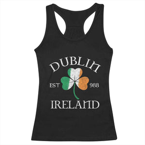 Dublin Ireland Est 988 Racerback Tank Top St Patricks Day Shamrock Leaf TS11 Black Print Your Wear