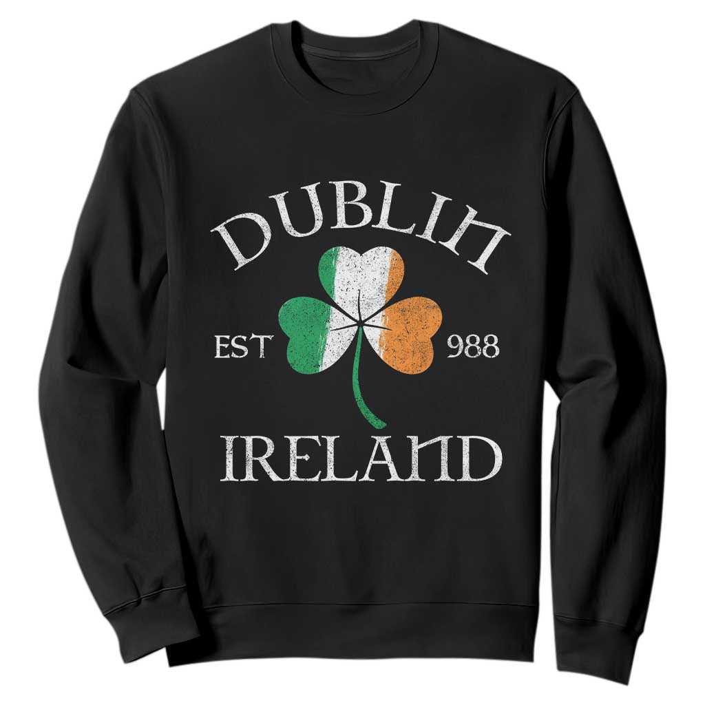 Dublin Ireland Est 988 Sweatshirt - St Patricks Day Shamrock Leaf TS11 Black Print Your Wear