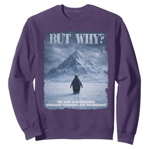 We Saw Him Heading Straight Towards The Mountain But Why Nihilist Penguin Sweatshirt TS11 Purple Print Your Wear