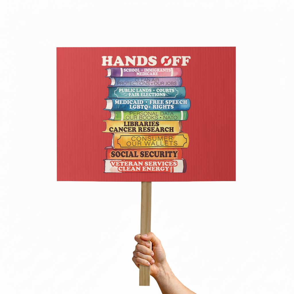 Hands Off Protest Sign Social Security And Medicare Protest Colorful Books TS11 Horizontal 18