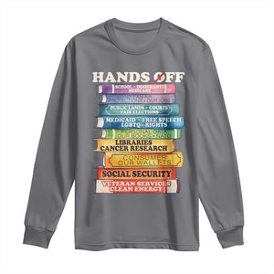 Hands Off Long Sleeve Shirt Social Security And Medicare Protest Colorful Books TS11 Charcoal Print Your Wear