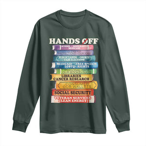 Hands Off Long Sleeve Shirt Social Security And Medicare Protest Colorful Books TS11 Dark Forest Green Print Your Wear