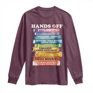 Hands Off Long Sleeve Shirt Social Security And Medicare Protest Colorful Books TS11 Maroon Print Your Wear