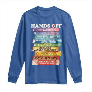 Hands Off Long Sleeve Shirt Social Security And Medicare Protest Colorful Books TS11 Royal Blue Print Your Wear