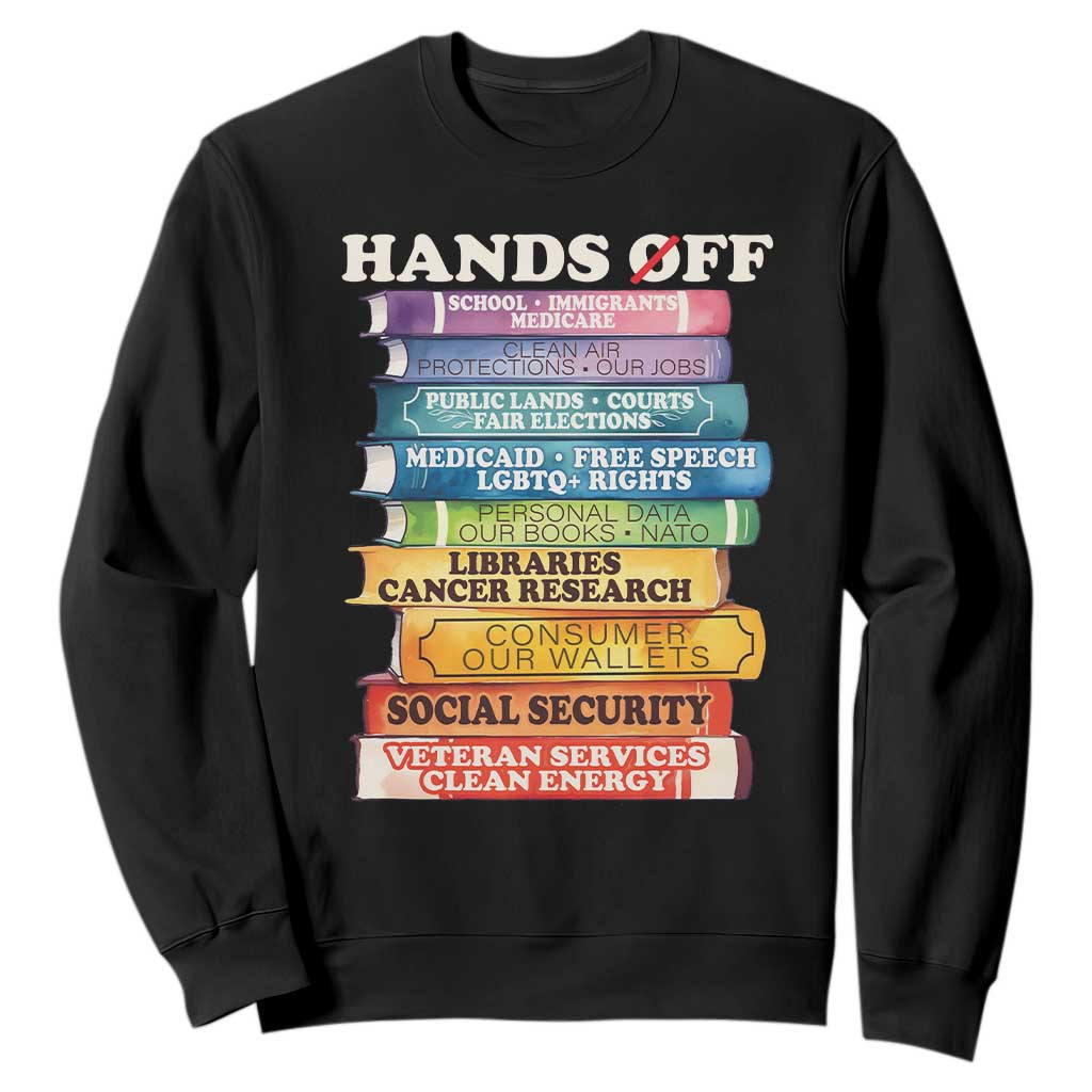 Hands Off Sweatshirt Social Security And Medicare Protest Colorful Books TS11 Black Print Your Wear