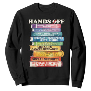 Hands Off Sweatshirt Social Security And Medicare Protest Colorful Books TS11 Black Print Your Wear
