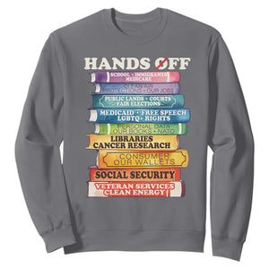 Hands Off Sweatshirt Social Security And Medicare Protest Colorful Books TS11 Charcoal Print Your Wear