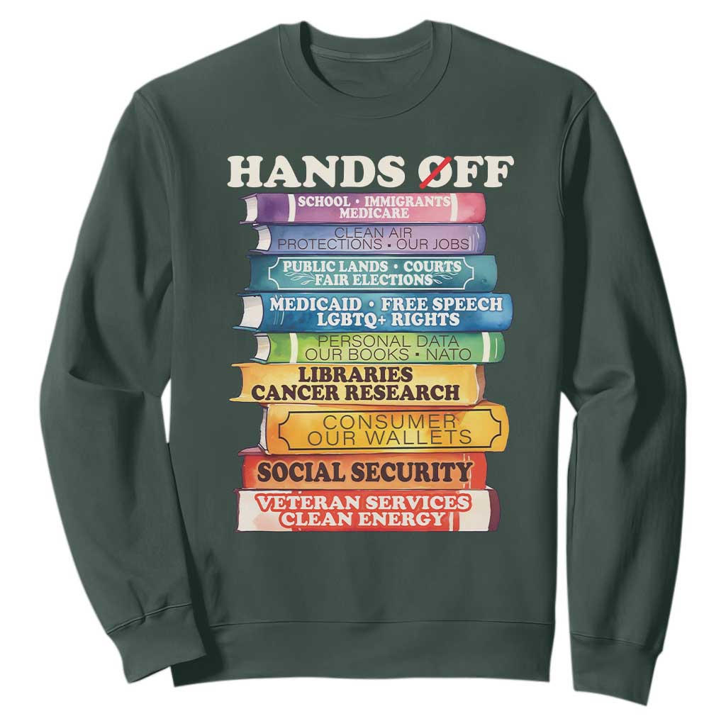 Hands Off Sweatshirt Social Security And Medicare Protest Colorful Books TS11 Dark Forest Green Print Your Wear