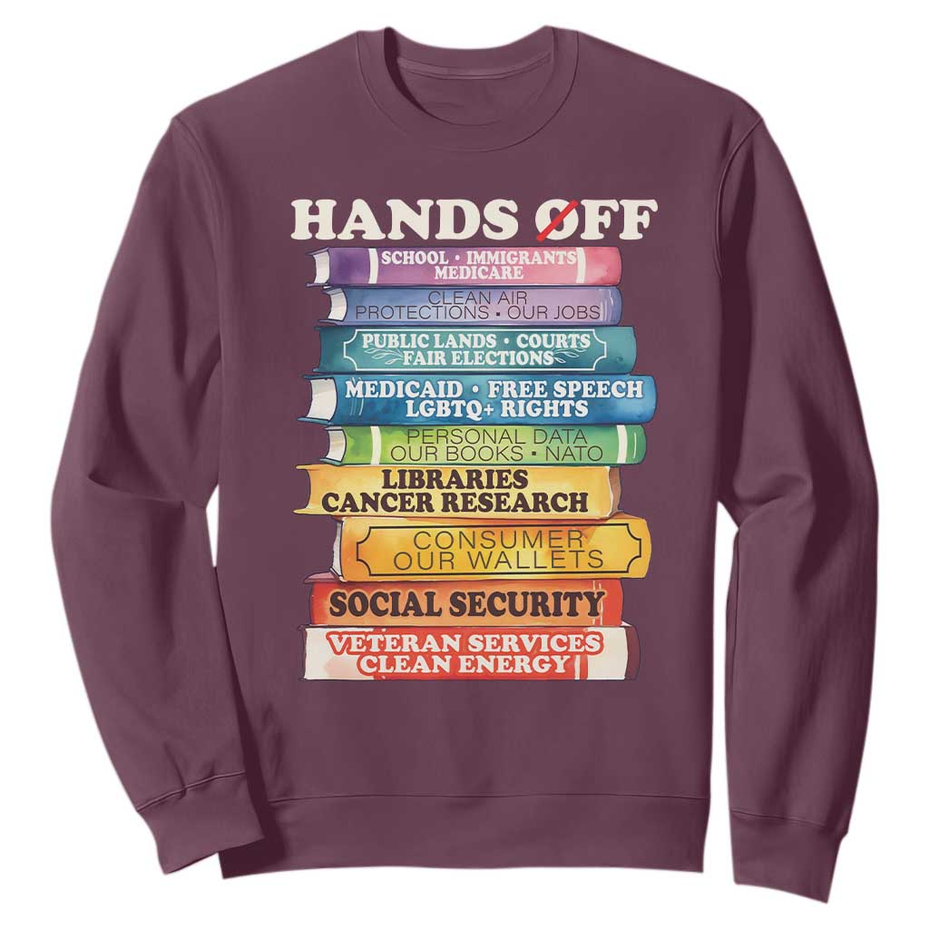 Hands Off Sweatshirt Social Security And Medicare Protest Colorful Books TS11 Maroon Print Your Wear