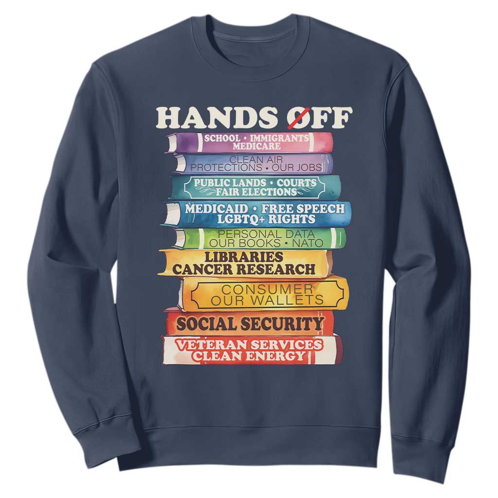 Hands Off Sweatshirt Social Security And Medicare Protest Colorful Books TS11 Navy Print Your Wear