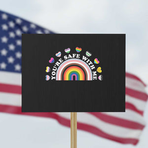 You're Safe With Me Protest Sign LGBTQ Pride Ally Rainbow Heart TS11 Horizontal 18" × 24" Black Print Your Wear