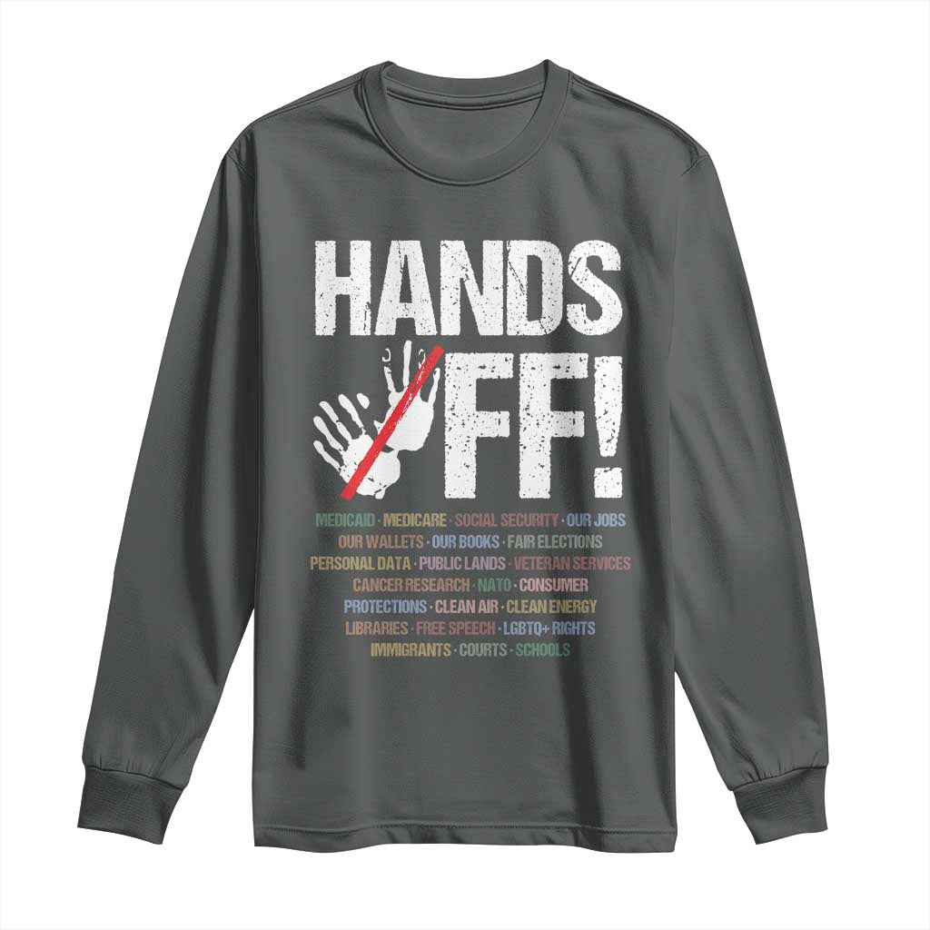 Hands Off Long Sleeve Shirt Social Security And Medicare Protest Vintage Hand Print TS11 Dark Heather Print Your Wear