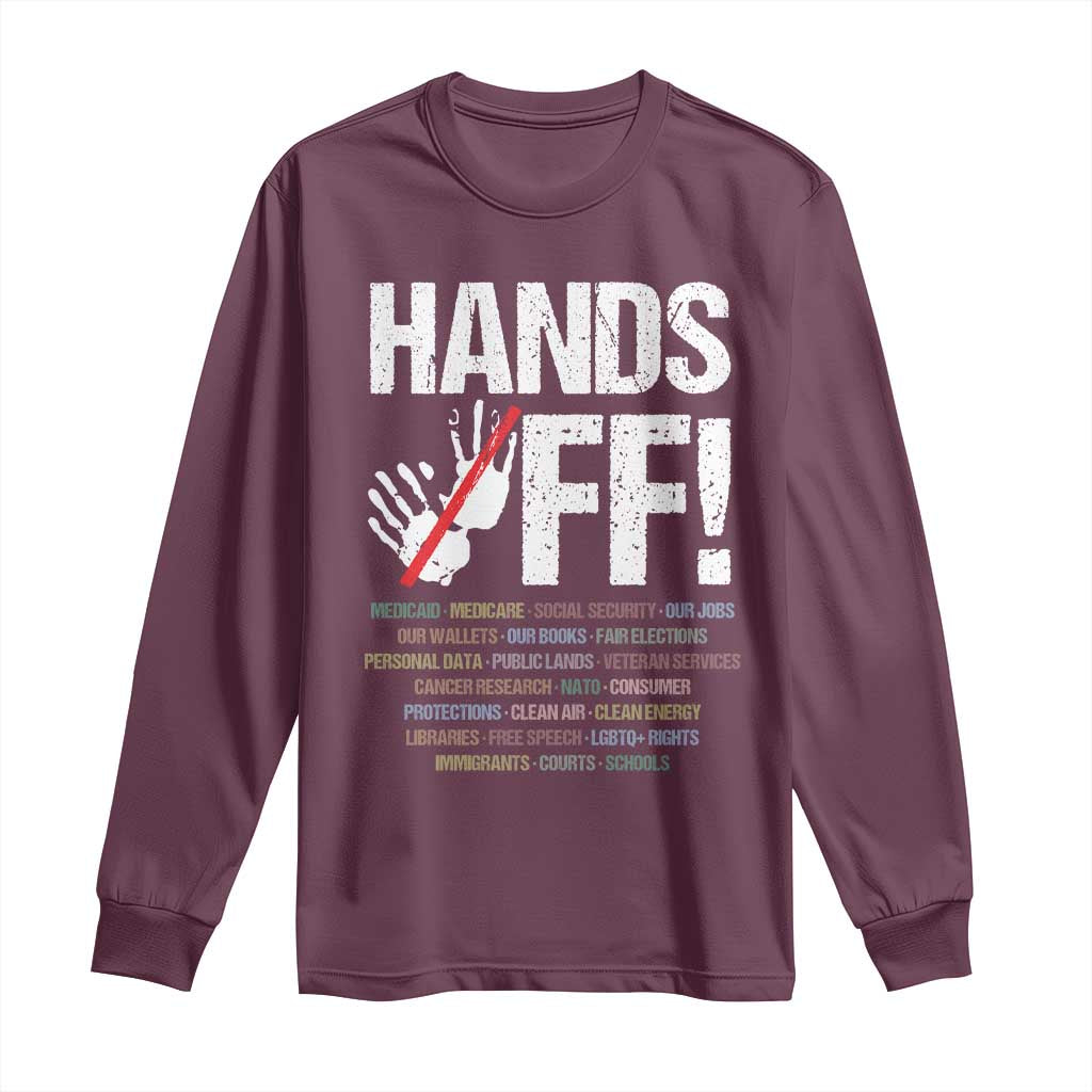 Hands Off Long Sleeve Shirt Social Security And Medicare Protest Vintage Hand Print TS11 Maroon Print Your Wear