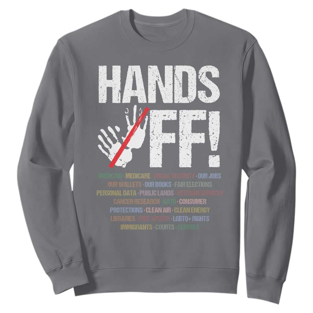Hands Off Sweatshirt Social Security And Medicare Protest Vintage Hand Print TS11 Charcoal Print Your Wear