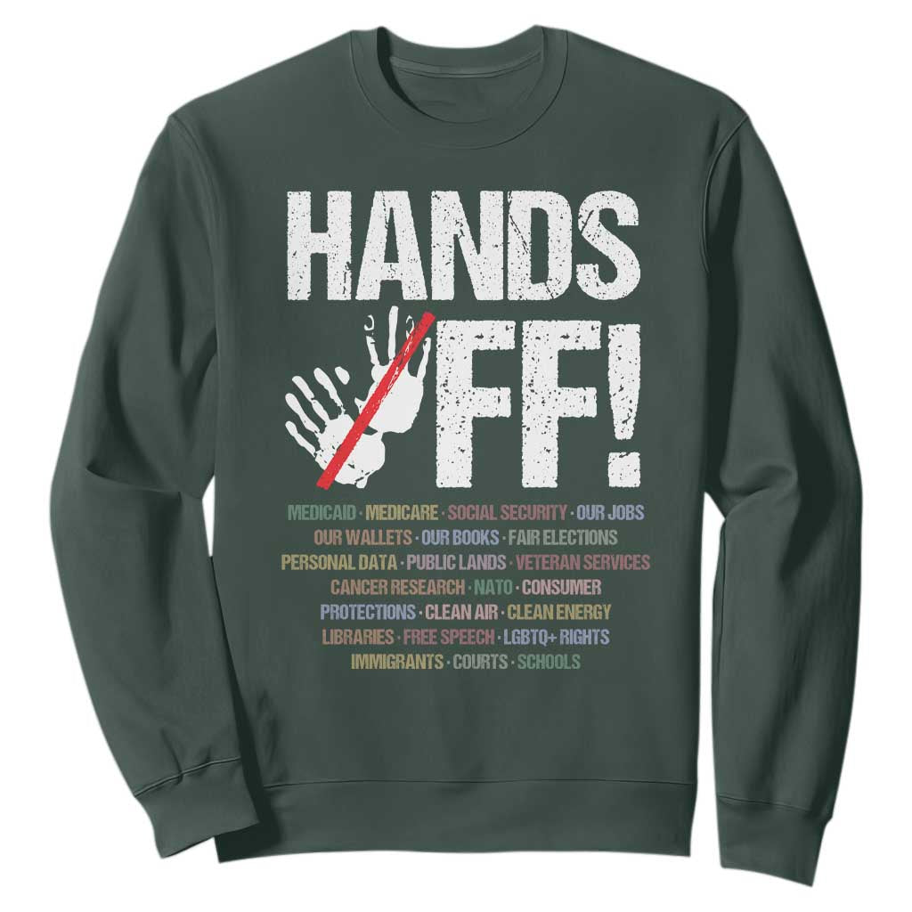 Hands Off Sweatshirt Social Security And Medicare Protest Vintage Hand Print TS11 Dark Forest Green Print Your Wear