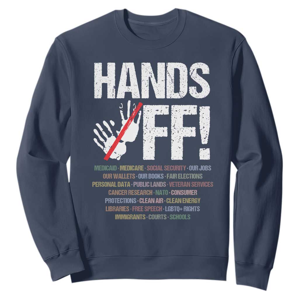 Hands Off Sweatshirt Social Security And Medicare Protest Vintage Hand Print TS11 Navy Print Your Wear