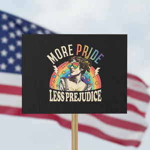 More Pride Less Prejudice Protest Sign Pride Month LGBTQ Rainbow TS11 Horizontal 18" × 24" Black Print Your Wear