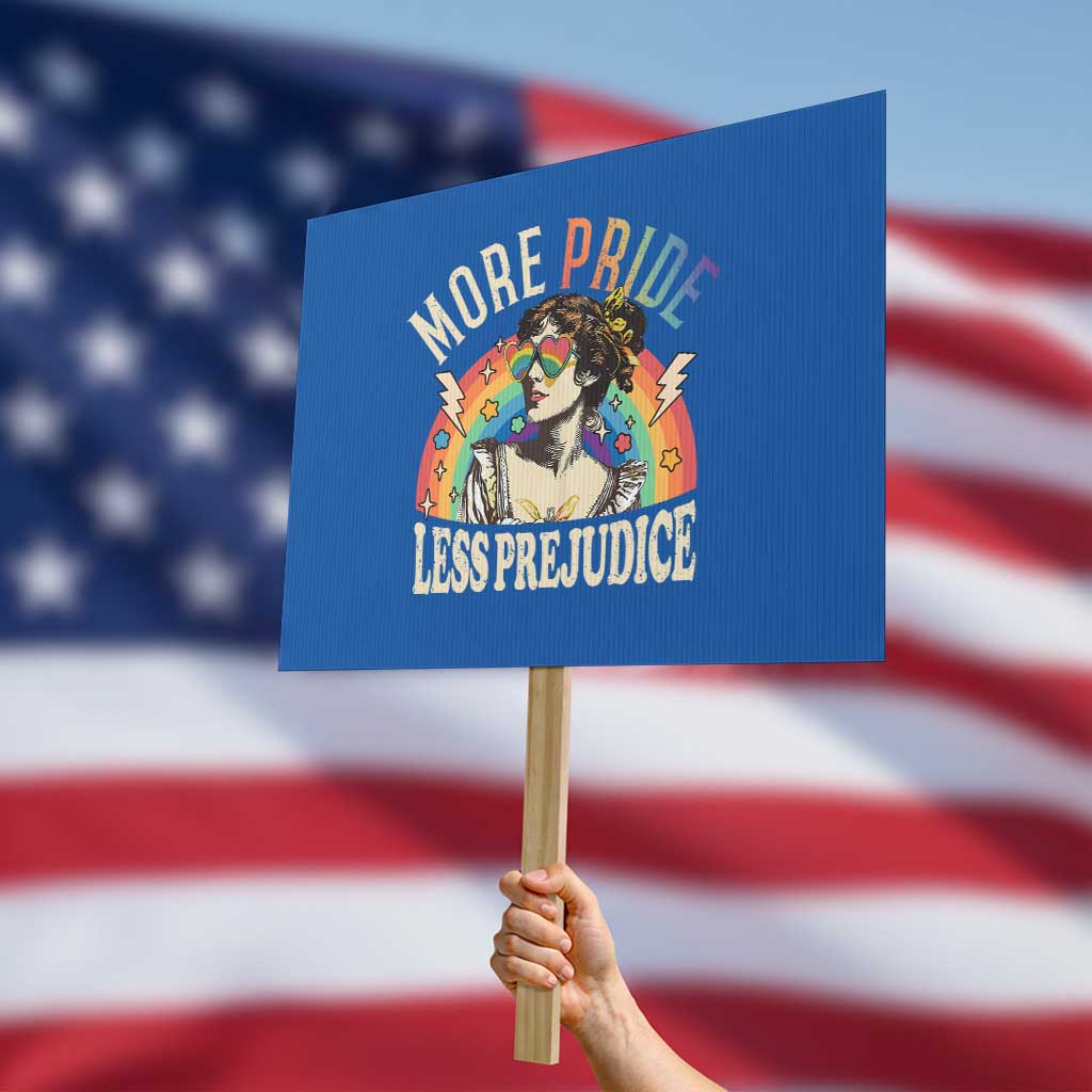 More Pride Less Prejudice Protest Sign Pride Month LGBTQ Rainbow TS11 Horizontal 18