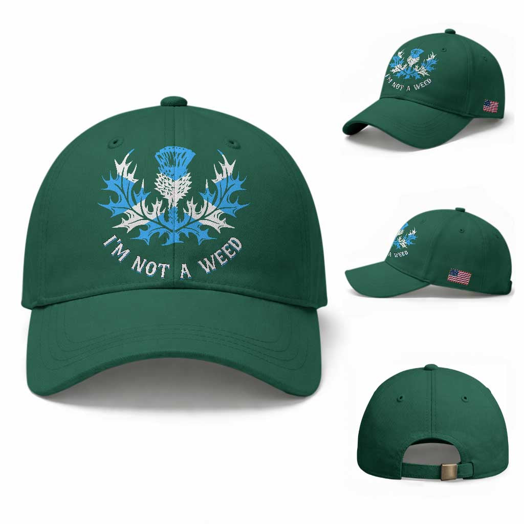 Funny Scottish Thistle I Am Not A Weed Baseball Cap Scotland Flag TS11 Baseball Cap Universal Fit Irish Green Print Your Wear